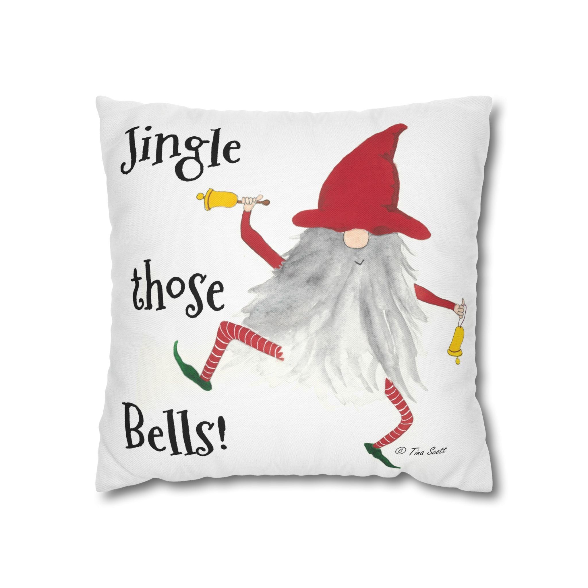 Christmas Gnome Pillow — "Jingle Those Bells!" Square Decorative Pillowcase