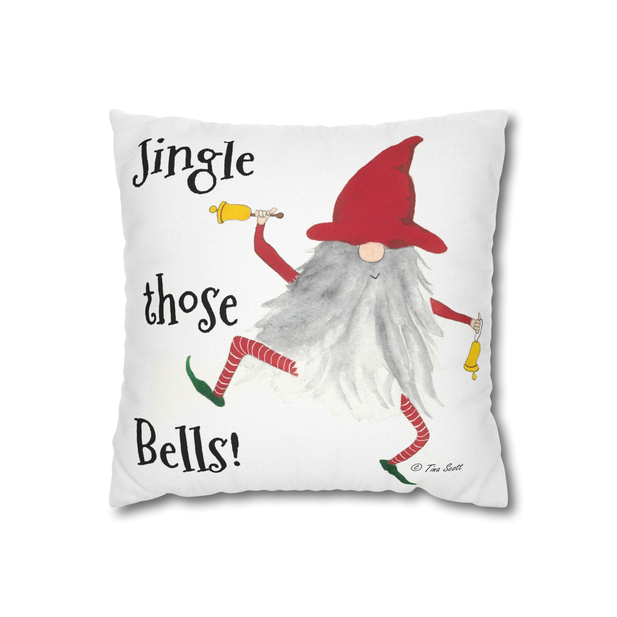 Christmas Gnome Pillow — "Jingle Those Bells!" Square Decorative Pillowcase